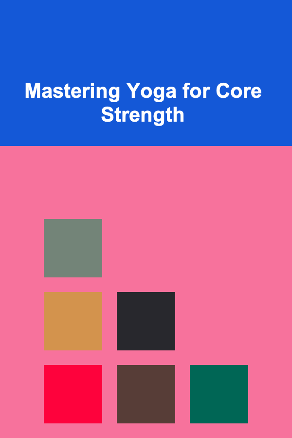 Mastering Yoga for Core Strength