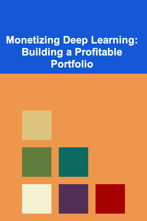 Monetizing Deep Learning: Building a Profitable Portfolio