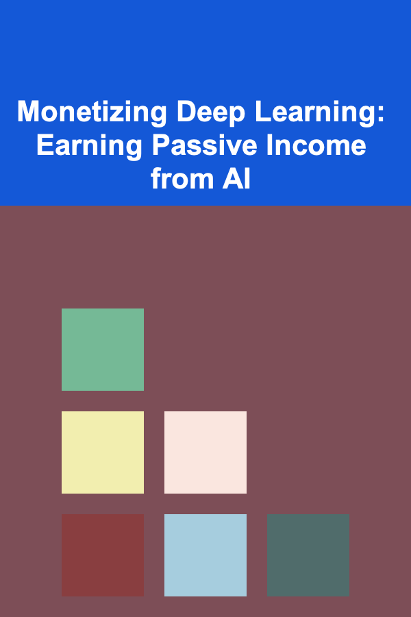 Monetizing Deep Learning: Earning Passive Income from AI