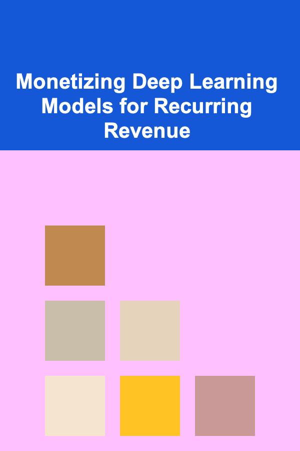 Monetizing Deep Learning Models for Recurring Revenue