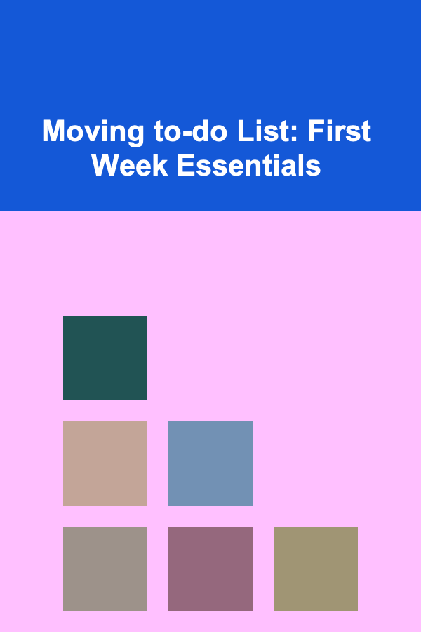 Moving to-do List: First Week Essentials