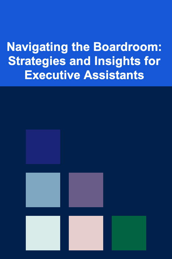 Navigating the Boardroom: Strategies and Insights for Executive Assistants