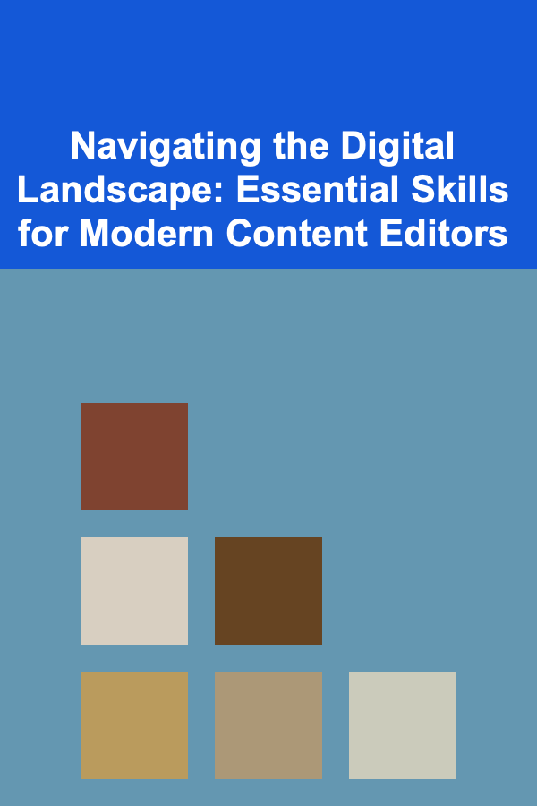 Navigating the Digital Landscape: Essential Skills for Modern Content Editors
