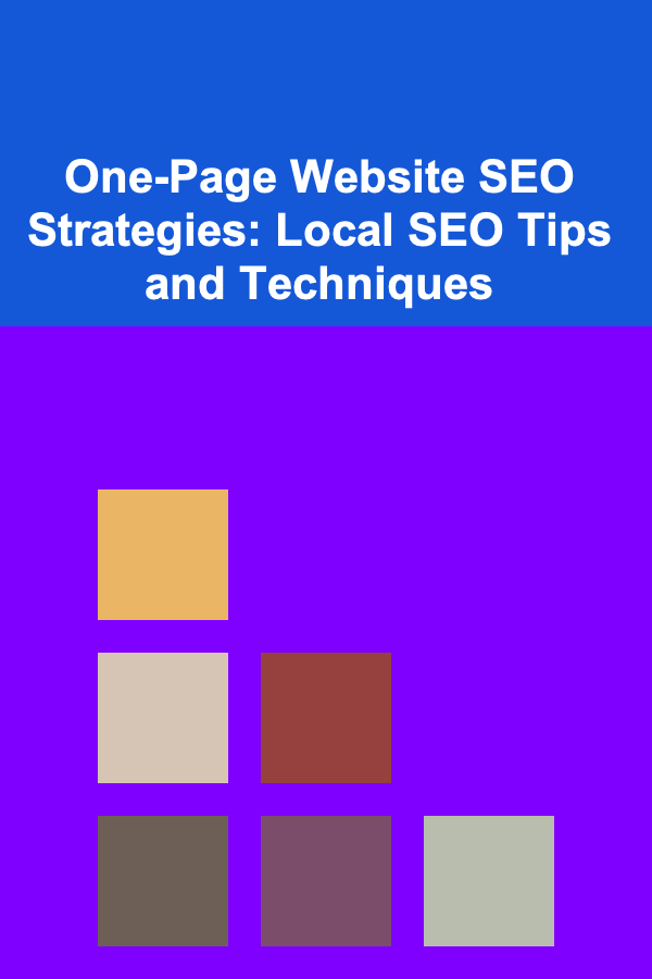 One-Page Website SEO Strategies: Local SEO Tips and Techniques