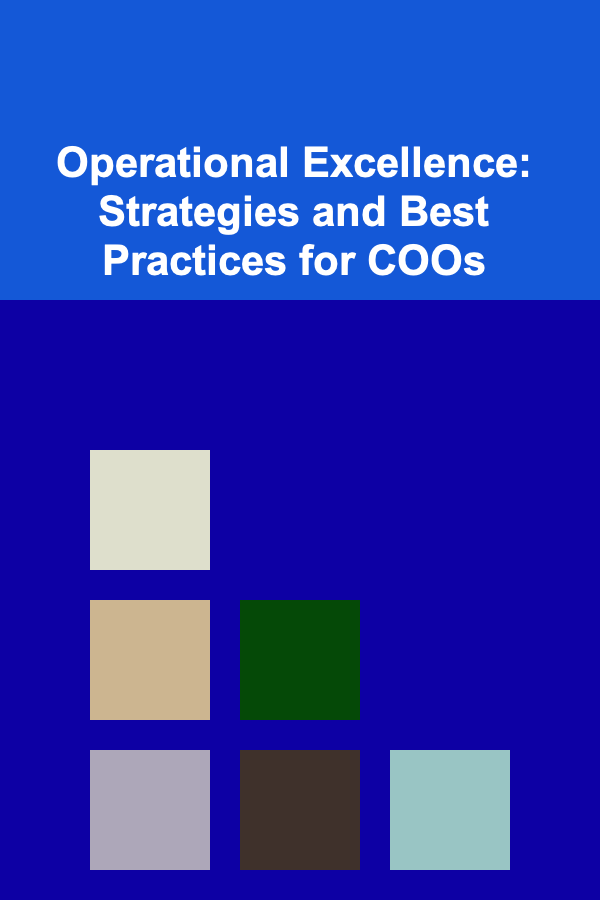Operational Excellence: Strategies and Best Practices for COOs