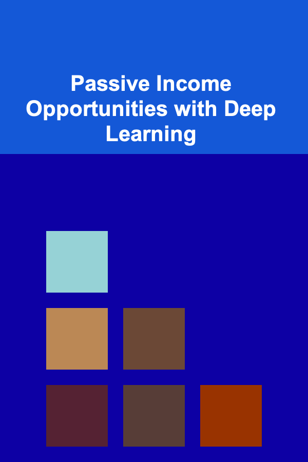 Passive Income Opportunities with Deep Learning