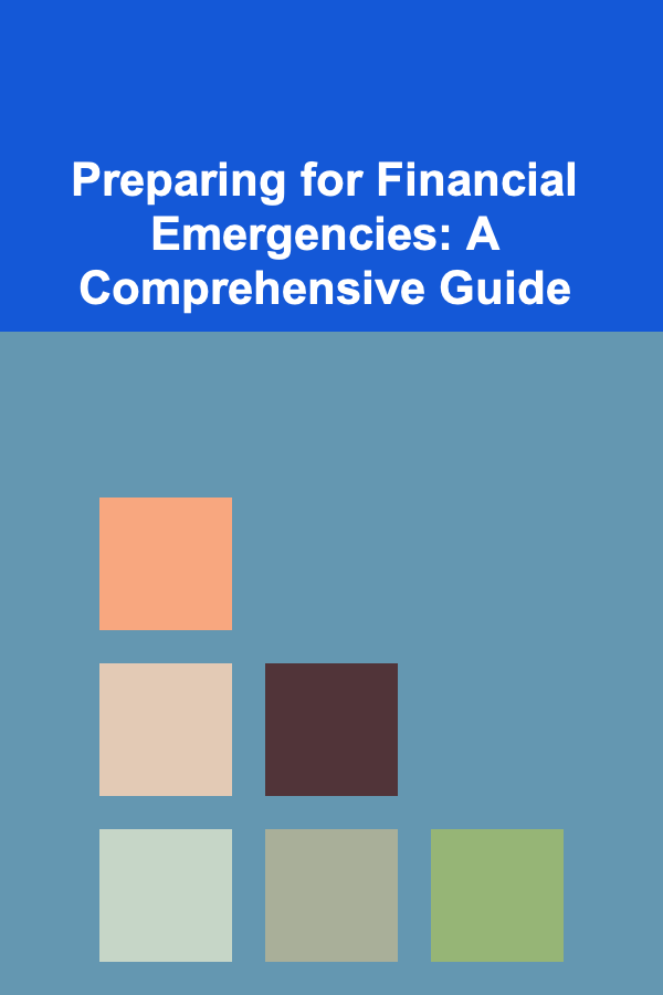 Preparing for Financial Emergencies: A Comprehensive Guide