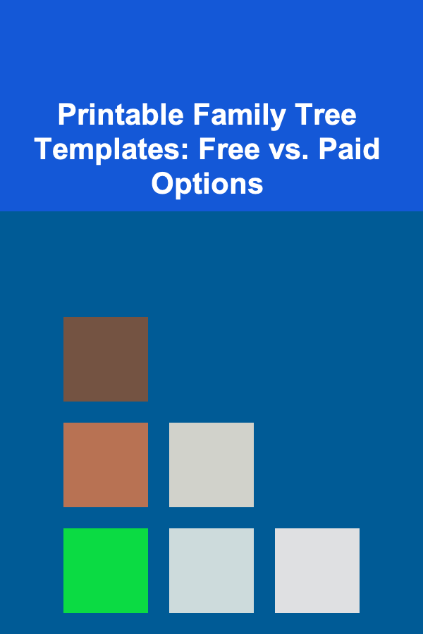 Printable Family Tree Templates: Free vs. Paid Options