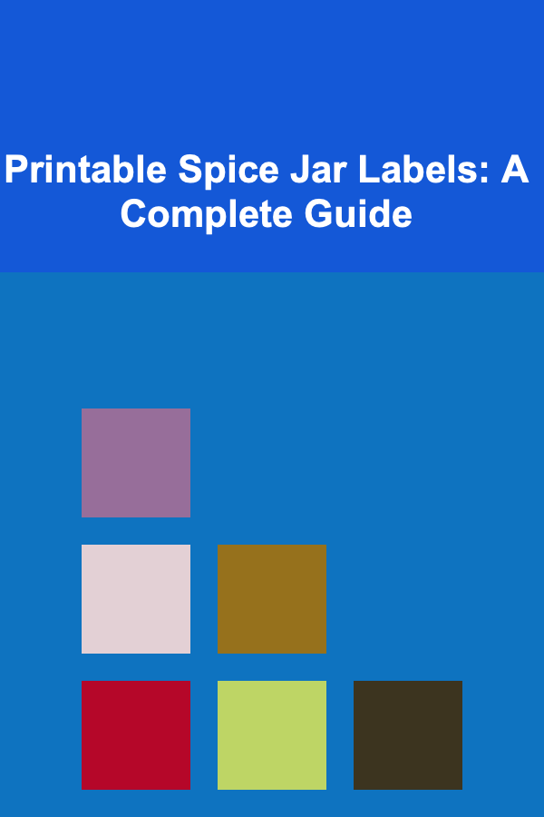 Printable Spice Jar Labels: A Complete Guide