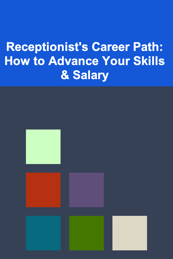 Receptionist's Career Path: How to Advance Your Skills & Salary