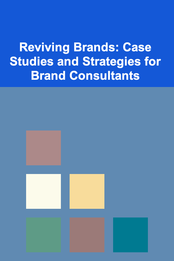 Reviving Brands: Case Studies and Strategies for Brand Consultants