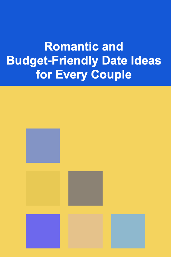 Romantic and Budget-Friendly Date Ideas for Every Couple