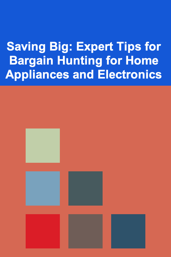 Saving Big: Expert Tips for Bargain Hunting for Home Appliances and Electronics