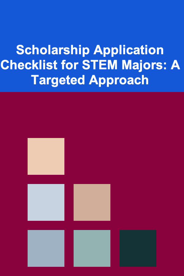 Scholarship Application Checklist for STEM Majors: A Targeted Approach