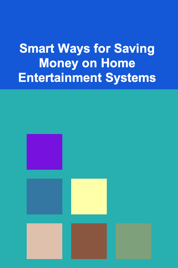 Smart Ways for Saving Money on Home Entertainment Systems
