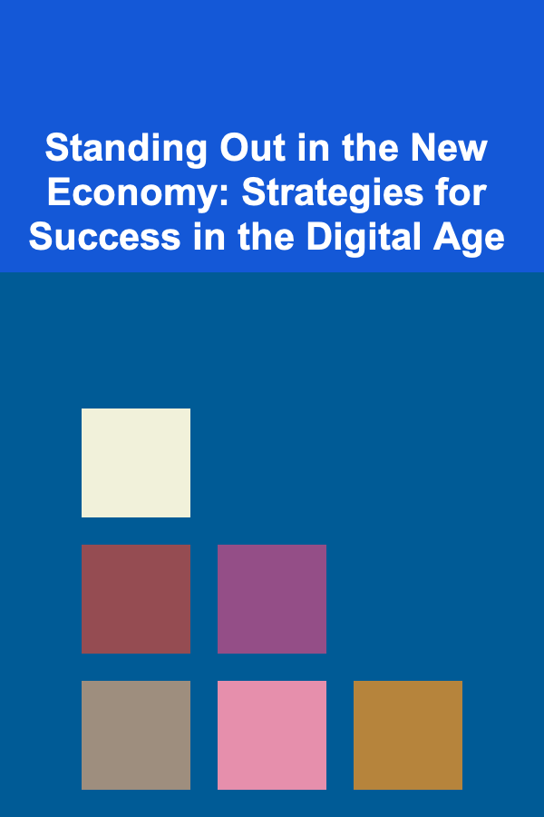 Standing Out in the New Economy: Strategies for Success in the Digital Age
