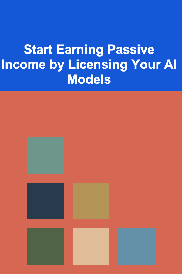 Start Earning Passive Income by Licensing Your AI Models