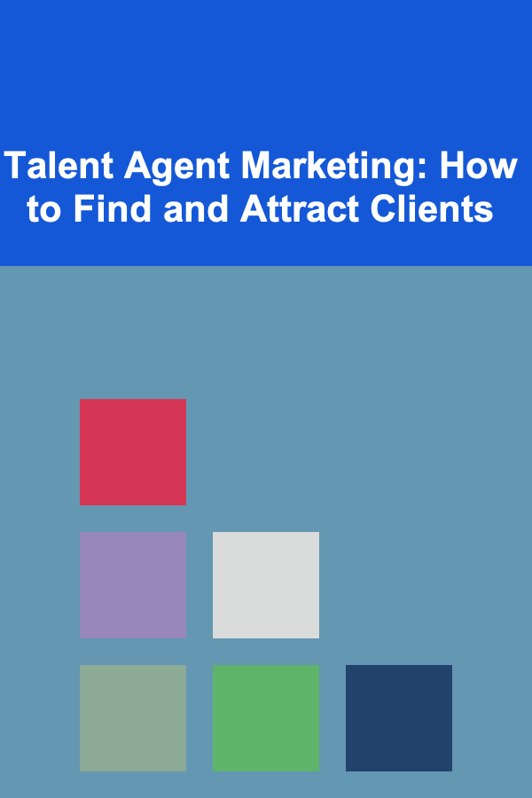 Talent Agent Marketing: How to Find and Attract Clients