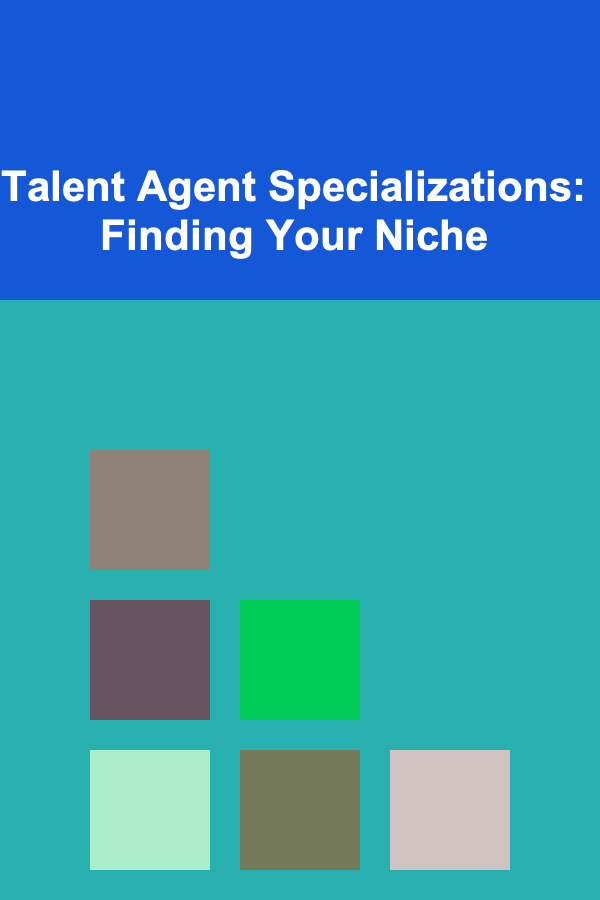 Talent Agent Specializations: Finding Your Niche