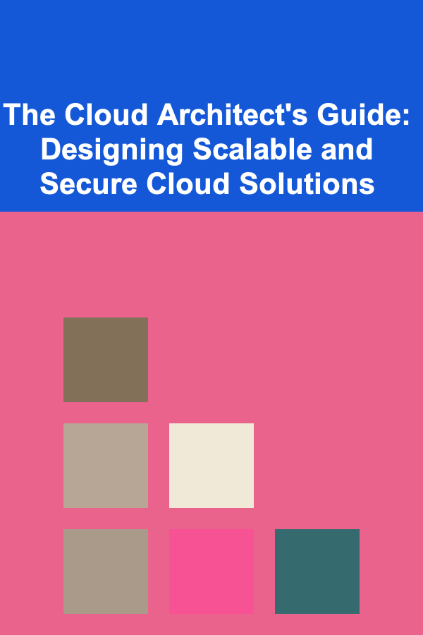 The Cloud Architect's Guide: Designing Scalable and Secure Cloud Solutions