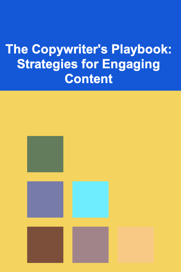 The Copywriter's Playbook: Strategies for Engaging Content