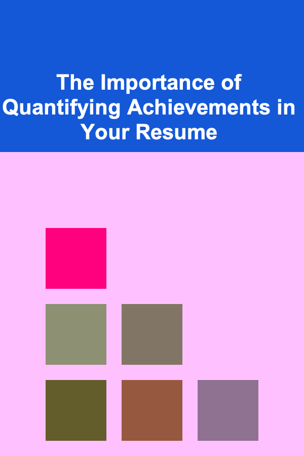 The Importance of Quantifying Achievements in Your Resume