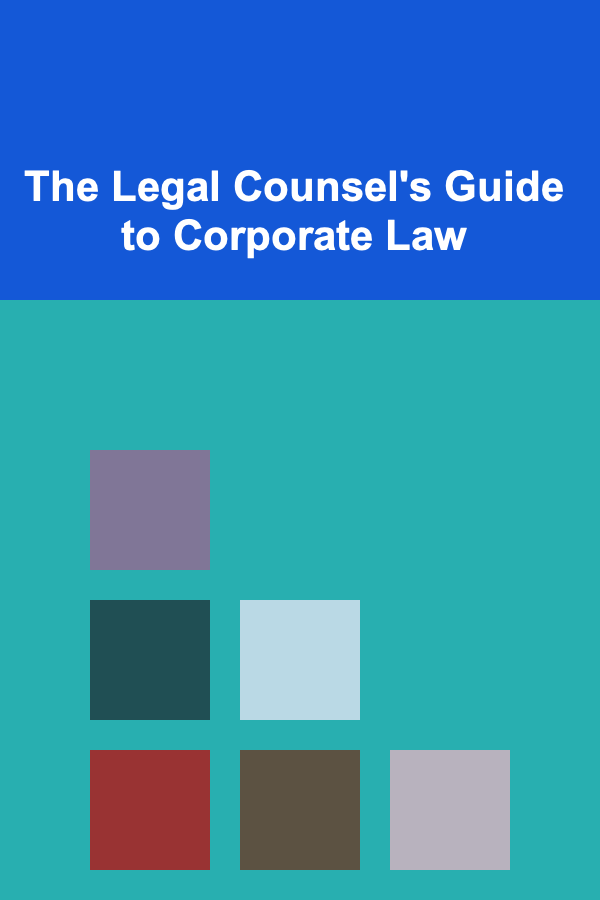 The Legal Counsel's Guide to Corporate Law