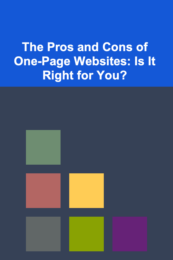 The Pros and Cons of One-Page Websites: Is It Right for You?