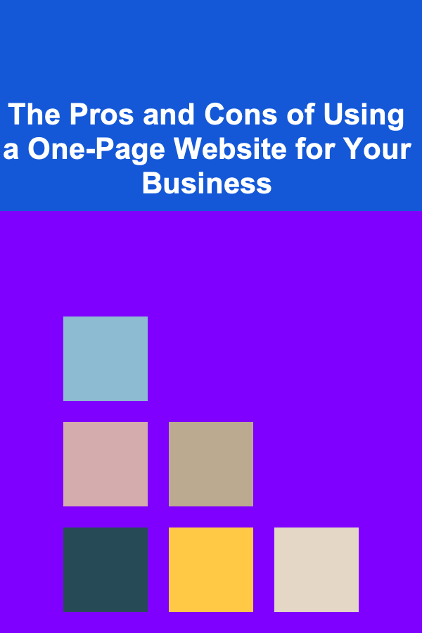 The Pros and Cons of Using a One-Page Website for Your Business