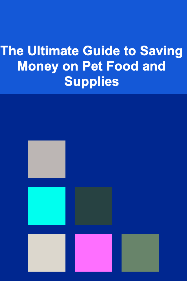 The Ultimate Guide to Saving Money on Pet Food and Supplies