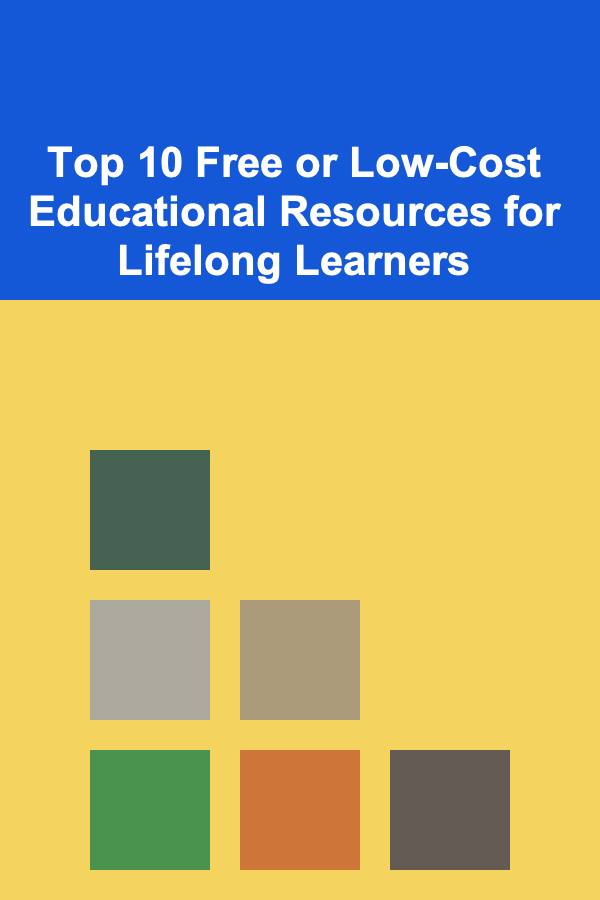 Top 10 Free or Low-Cost Educational Resources for Lifelong Learners