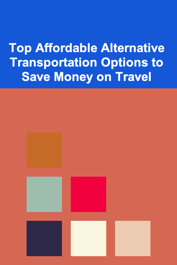 Top Affordable Alternative Transportation Options to Save Money on Travel