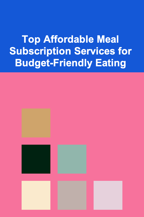 Top Affordable Meal Subscription Services for Budget-Friendly Eating
