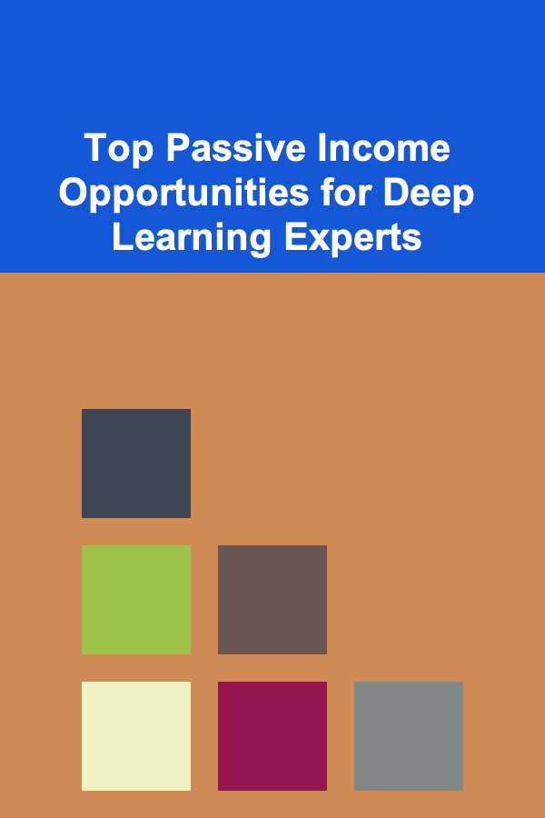 Top Passive Income Opportunities for Deep Learning Experts