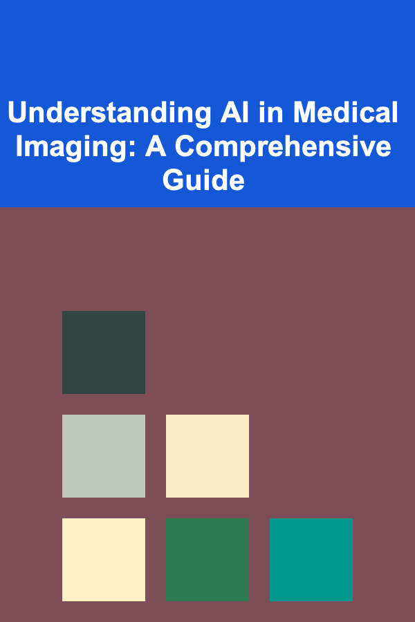 Understanding AI in Medical Imaging: A Comprehensive Guide