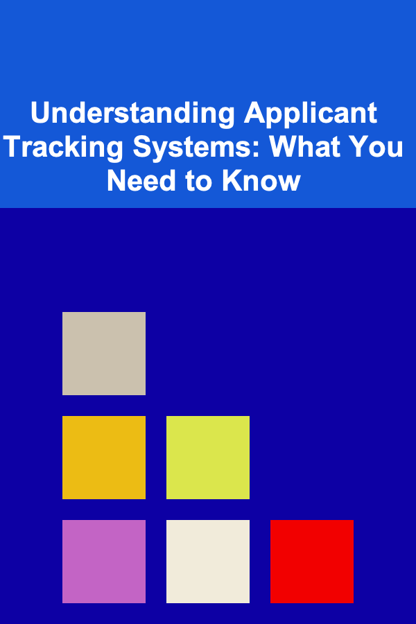 Understanding Applicant Tracking Systems: What You Need to Know