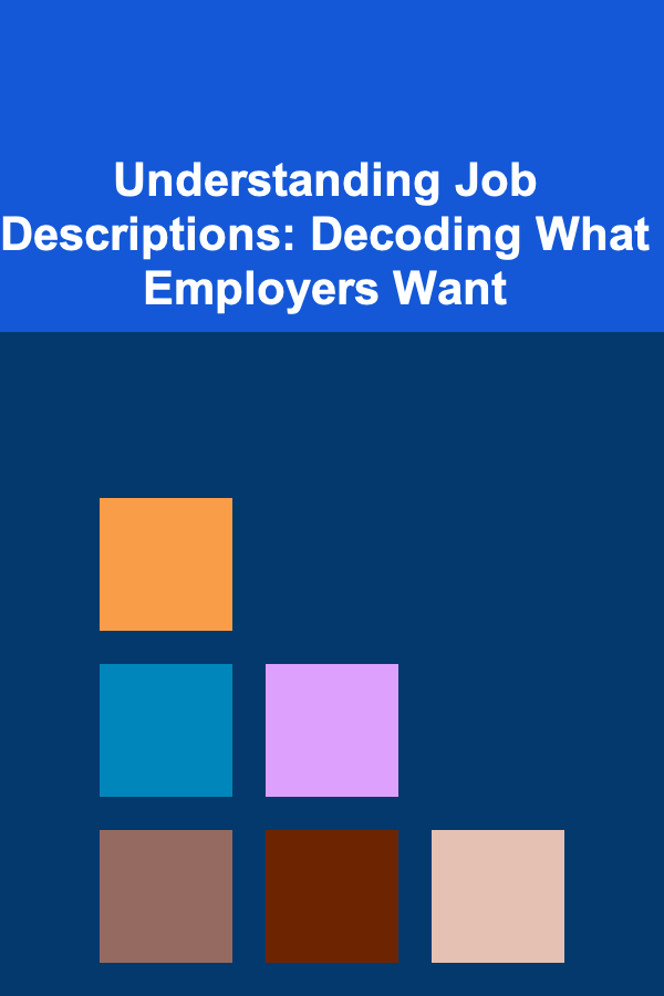 Understanding Job Descriptions: Decoding What Employers Want