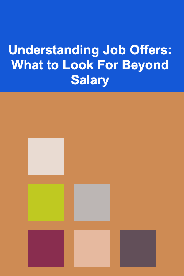 Understanding Job Offers: What to Look For Beyond Salary