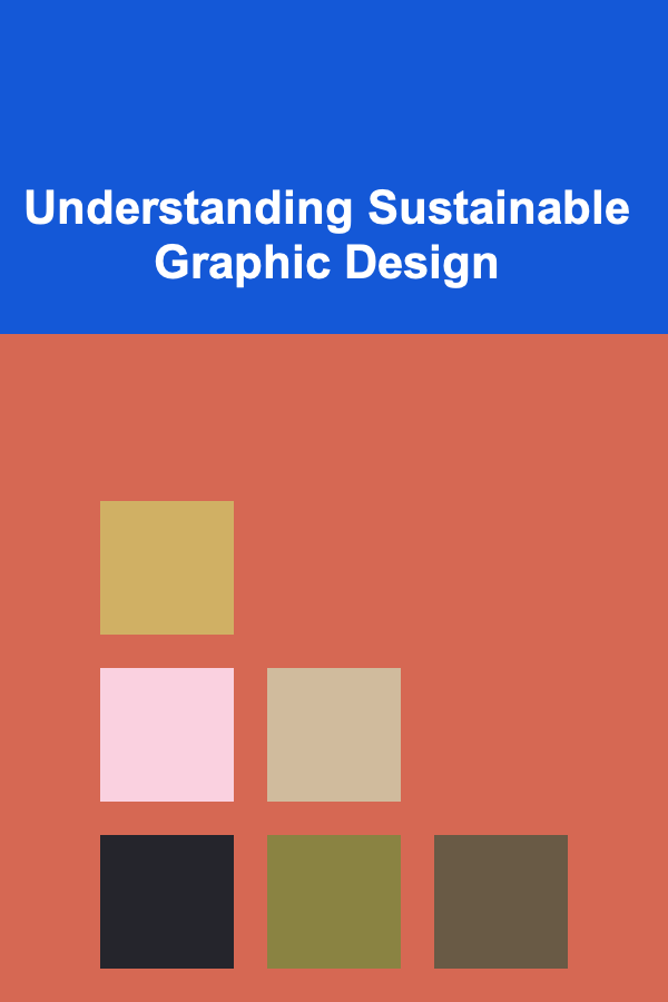 Understanding Sustainable Graphic Design