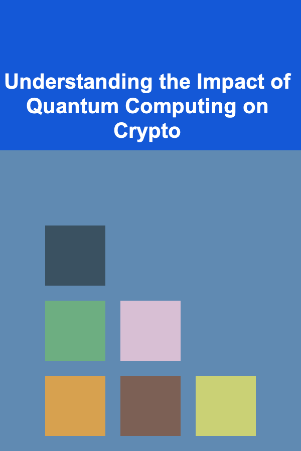 Understanding the Impact of Quantum Computing on Crypto
