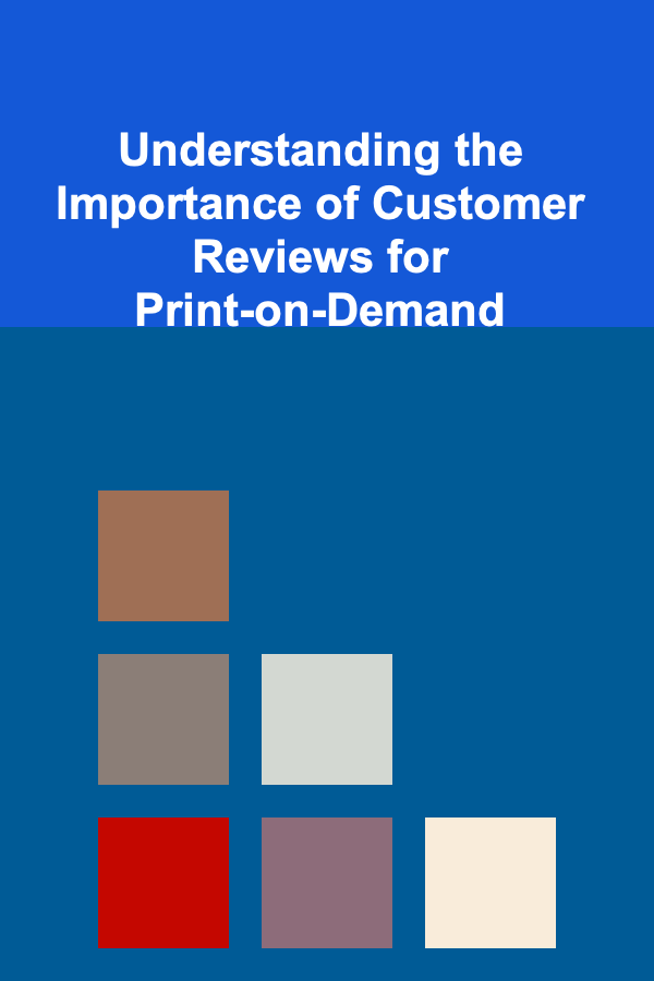 Understanding the Importance of Customer Reviews for Print-on-Demand