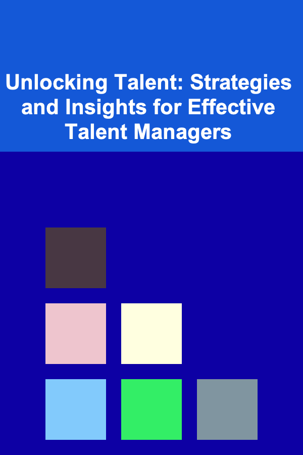 Unlocking Talent: Strategies and Insights for Effective Talent Managers