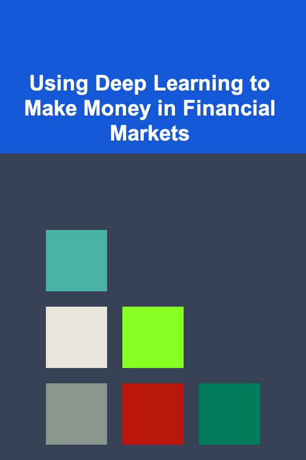 Using Deep Learning to Make Money in Financial Markets