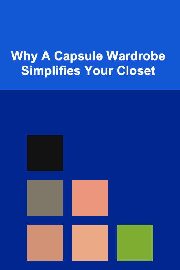 Why A Capsule Wardrobe Simplifies Your Closet
