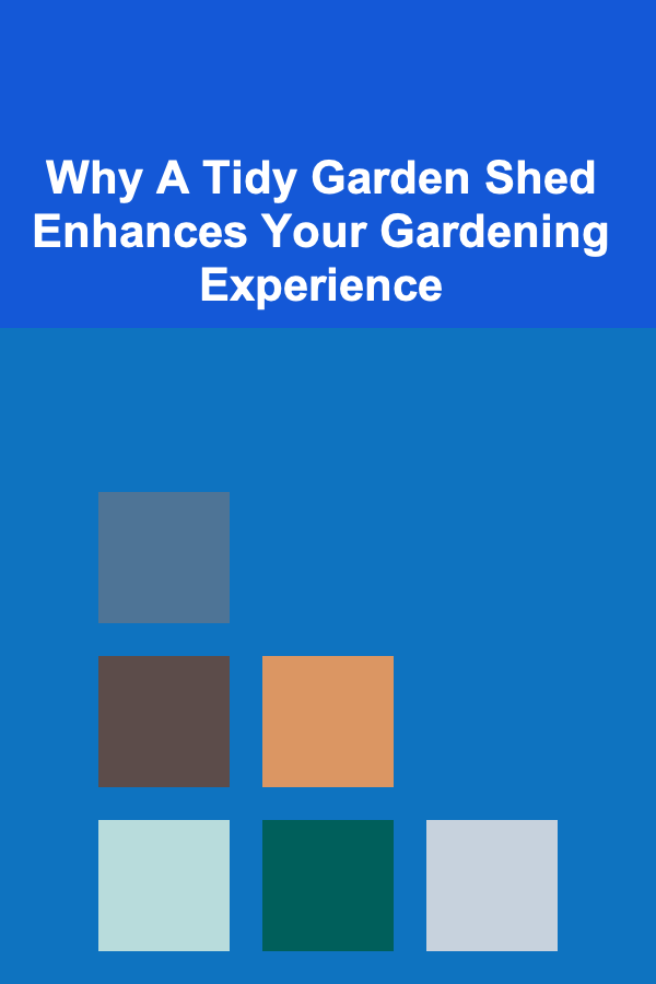 Why A Tidy Garden Shed Enhances Your Gardening Experience