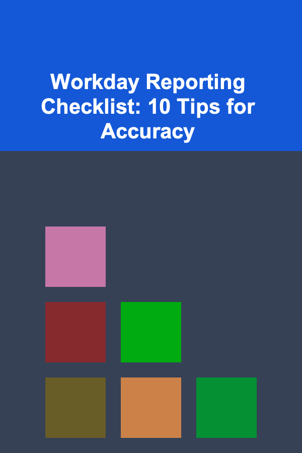 Workday Reporting Checklist: 10 Tips for Accuracy