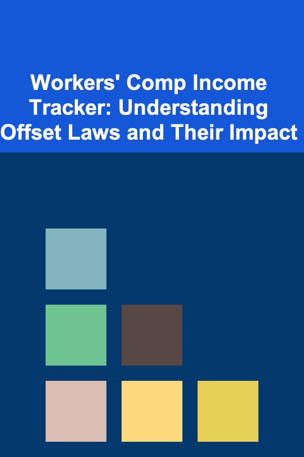 Workers' Comp Income Tracker: Understanding Offset Laws and Their Impact